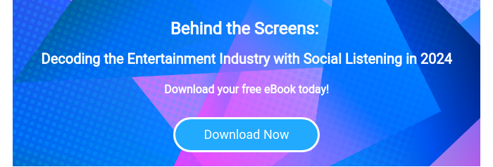 Behind the Screens:&nbsp; Decoding the Entertainment Industry with Social Listening in 2024 Download your free eBook today! &nbsp;