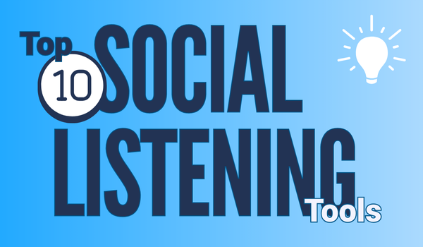 Top 10 Social Listening Tools